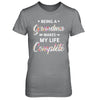 Being A Grandma Makes My Life Complete Mothers Day T-Shirt & Hoodie | Teecentury.com