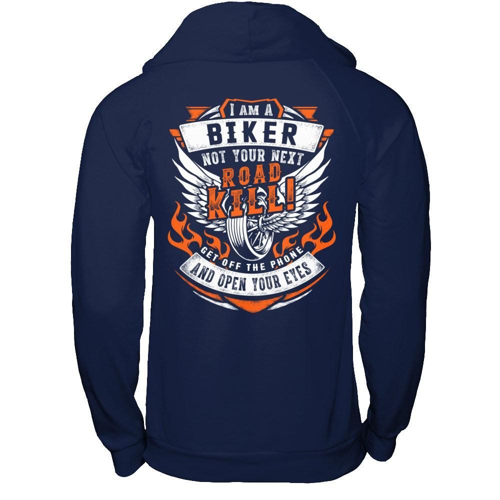 I Am A Biker Not Your Next Road Kill T-Shirt & Hoodie | Teecentury.com
