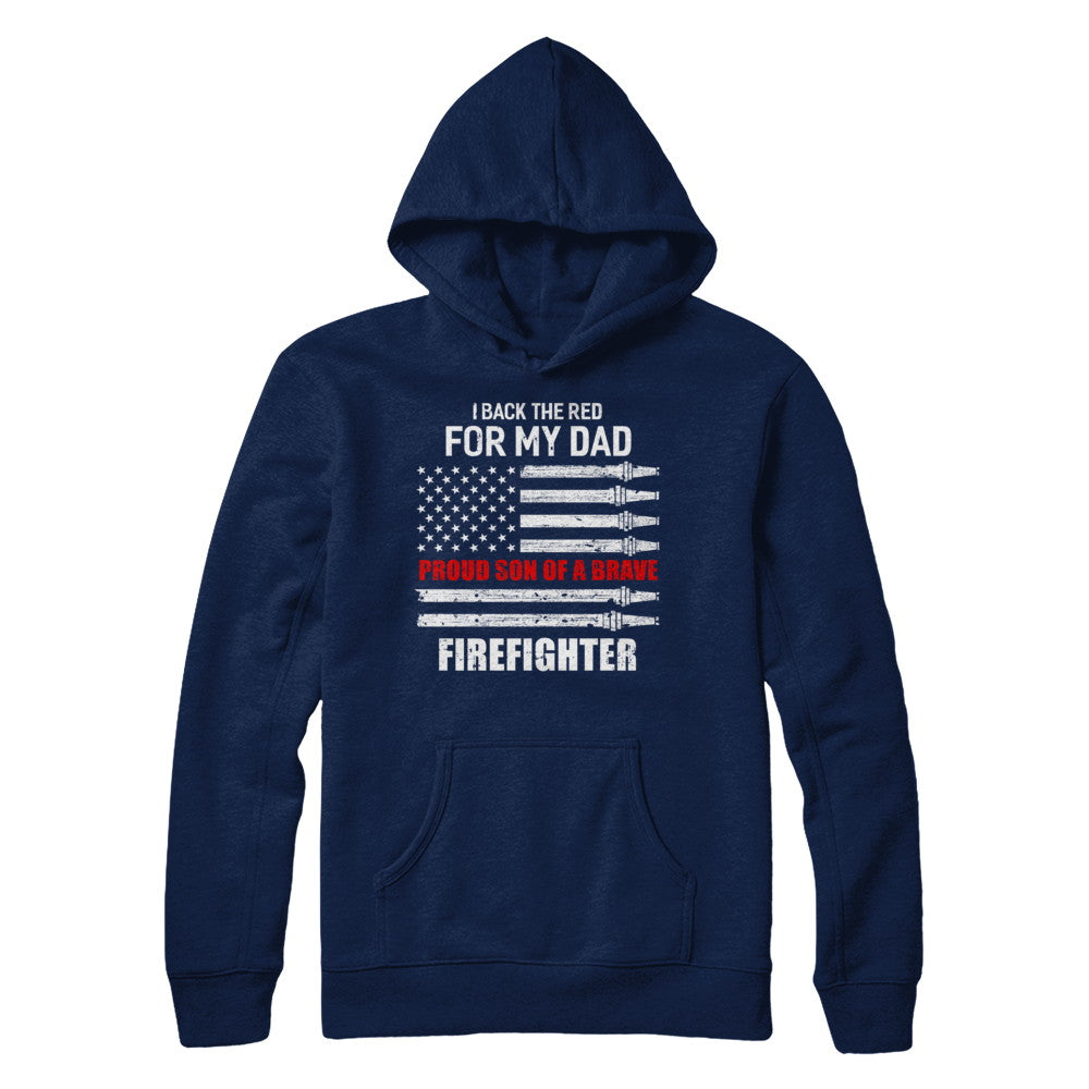 I Back The Red For My Dad Proud Son Firefighter T-Shirt & Hoodie | Teecentury.com