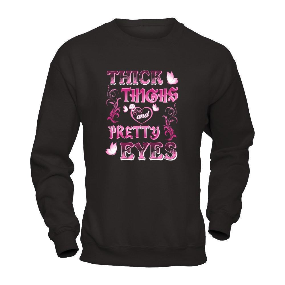 Thick Thighs Pretty Eyes T-Shirt & Tank Top | Teecentury.com