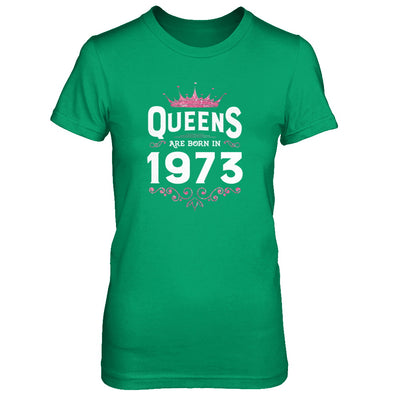 Queens Are Born In 1973 Birthday Gift T-Shirt & Tank Top | Teecentury.com