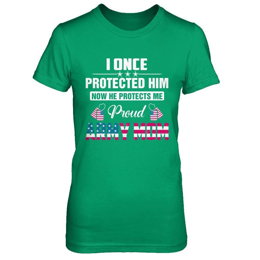 I Once Protected Him He Protects Me Proud Army Mom T-Shirt & Hoodie | Teecentury.com