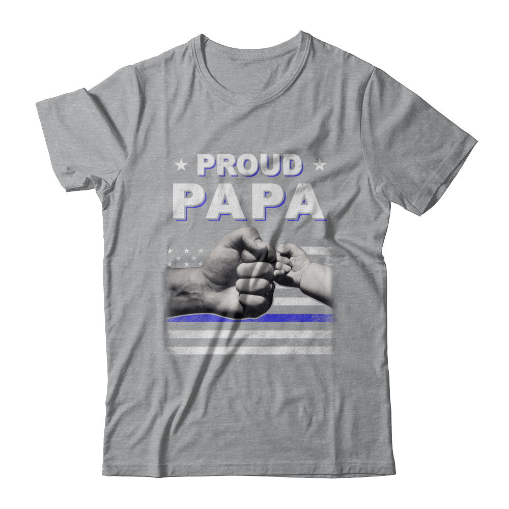 Proud Papa Police Thin Blue Line Flag Fathers Day T-Shirt & Hoodie | Teecentury.com