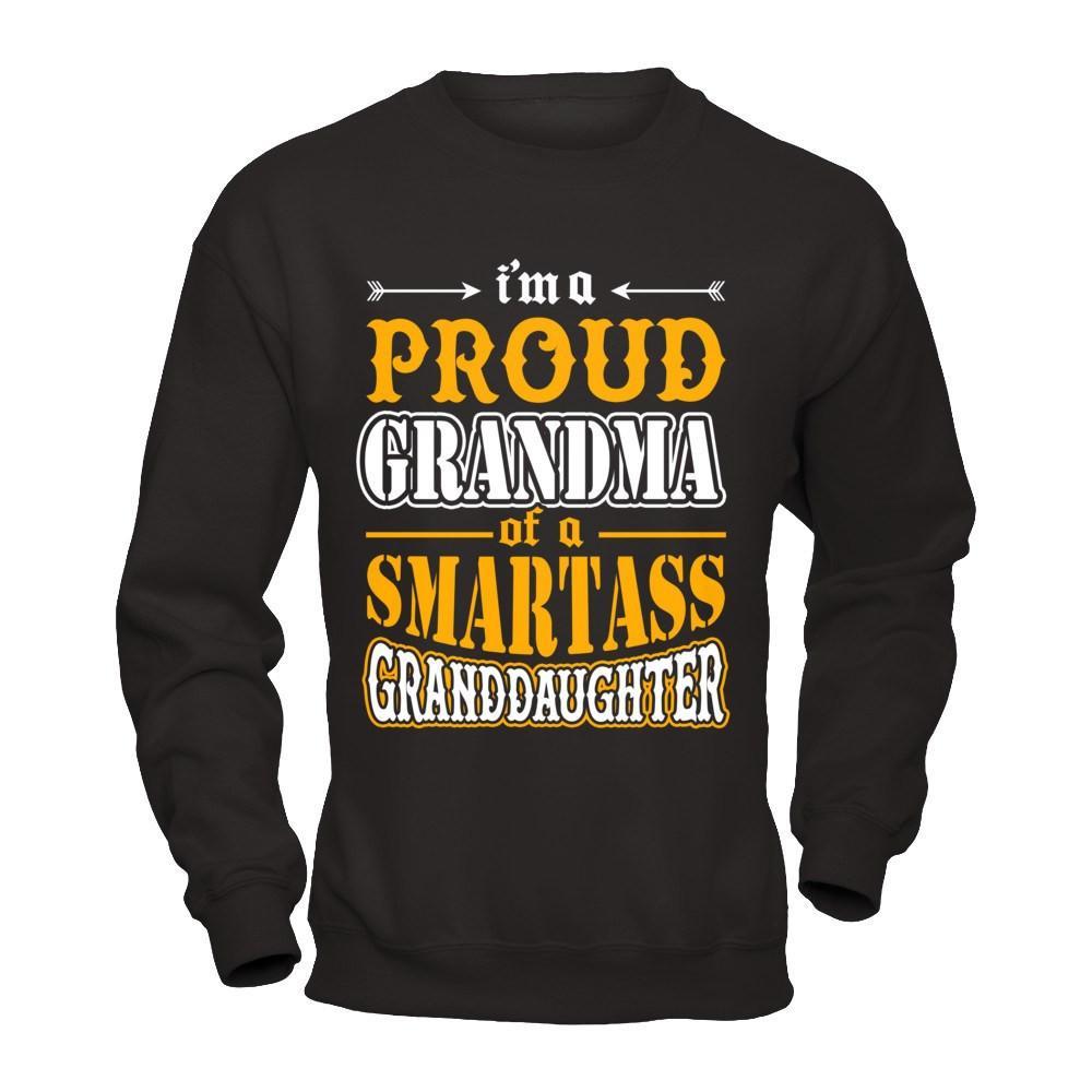 I'm A Proud Grandma Of A Smartass Granddaughter T-Shirt & Hoodie | Teecentury.com