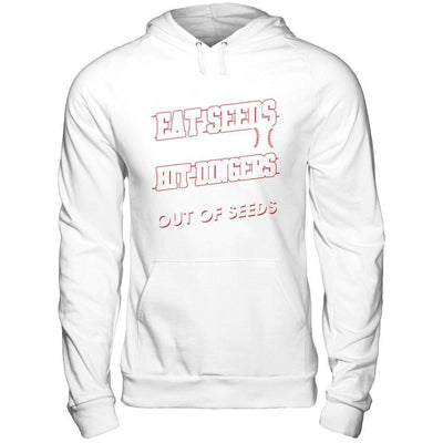 I Came To Eat Seeds And Hit Dingers & I'm Out Of Seed T-Shirt & Hoodie | Teecentury.com