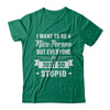 I Want To Be A Nice Person But Everyone Is Just So Stupid T-Shirt & Hoodie | Teecentury.com
