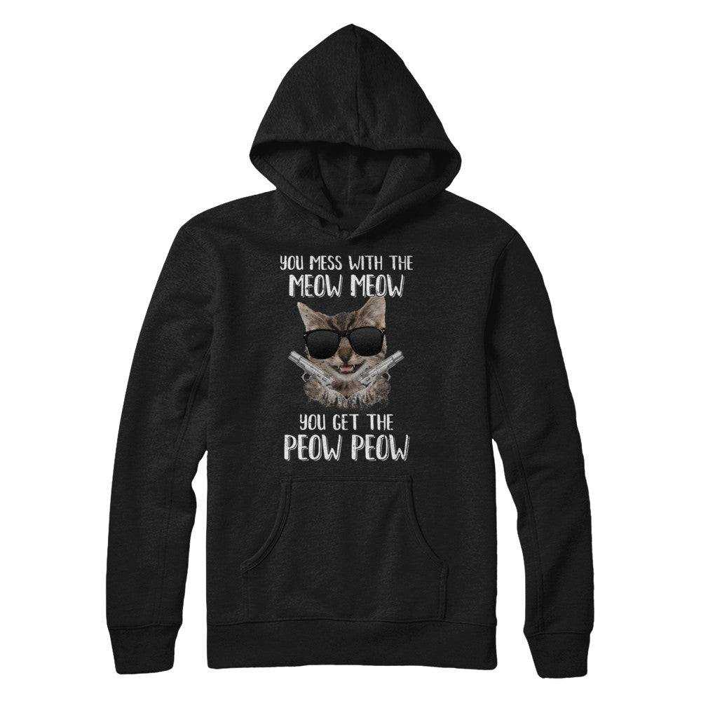 Funny Cat You Get The Peow-Peow T-Shirt & Hoodie | Teecentury.com