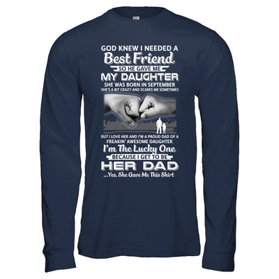 I Needed A Best Friend He Gave Me My Daughter September Dad T-Shirt & Hoodie | Teecentury.com