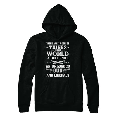 3 Useless Things Knight Gun Liberals Politics T-Shirt & Hoodie | Teecentury.com