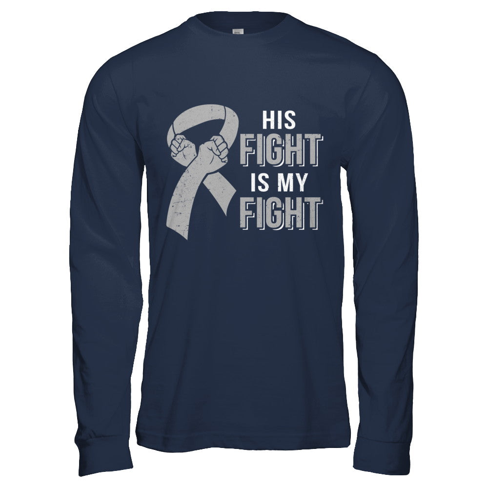 His Fight Is My Fight Brain Cancer Parkinson's Disease T-Shirt & Hoodie | Teecentury.com