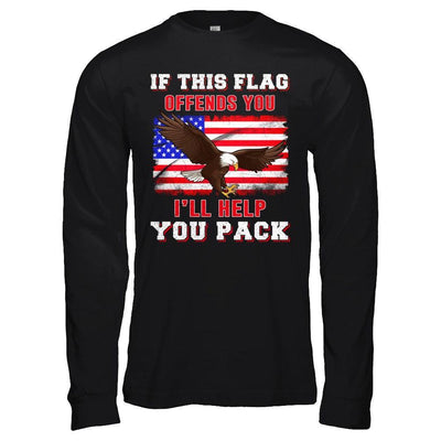 If This Flag Offends You I'll Help You Pack T-Shirt & Hoodie | Teecentury.com