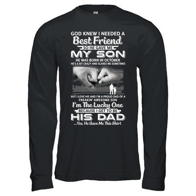 I Needed A Best Friend He Gave Me My Son October Dad T-Shirt & Hoodie | Teecentury.com