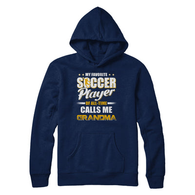 My Favorite Soccer Player Calls Me Grandma Soccer T-Shirt & Hoodie | Teecentury.com