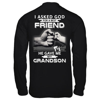 I Asked God For A Best Friend He Gave Me My Grandson T-Shirt & Hoodie | Teecentury.com