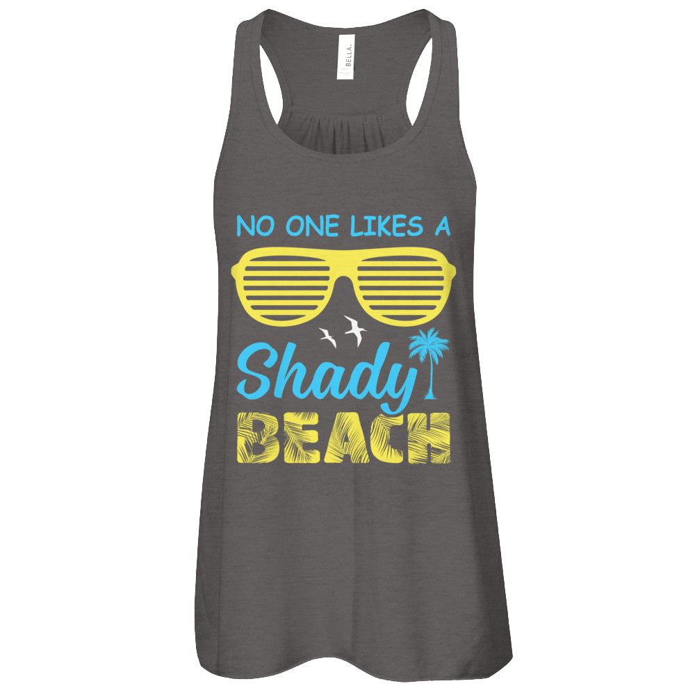 No One Likes A Shady Beach T-Shirt & Tank Top | Teecentury.com