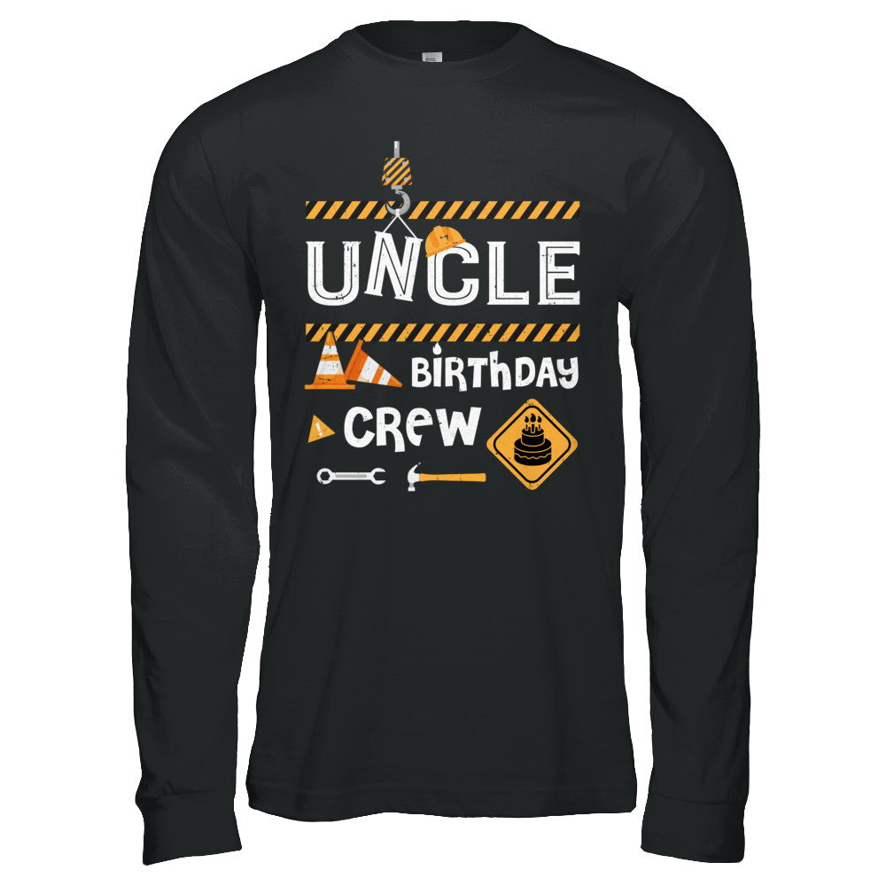 Uncle Birthday Crew Construction Birthday Party Gift T-Shirt & Hoodie | Teecentury.com