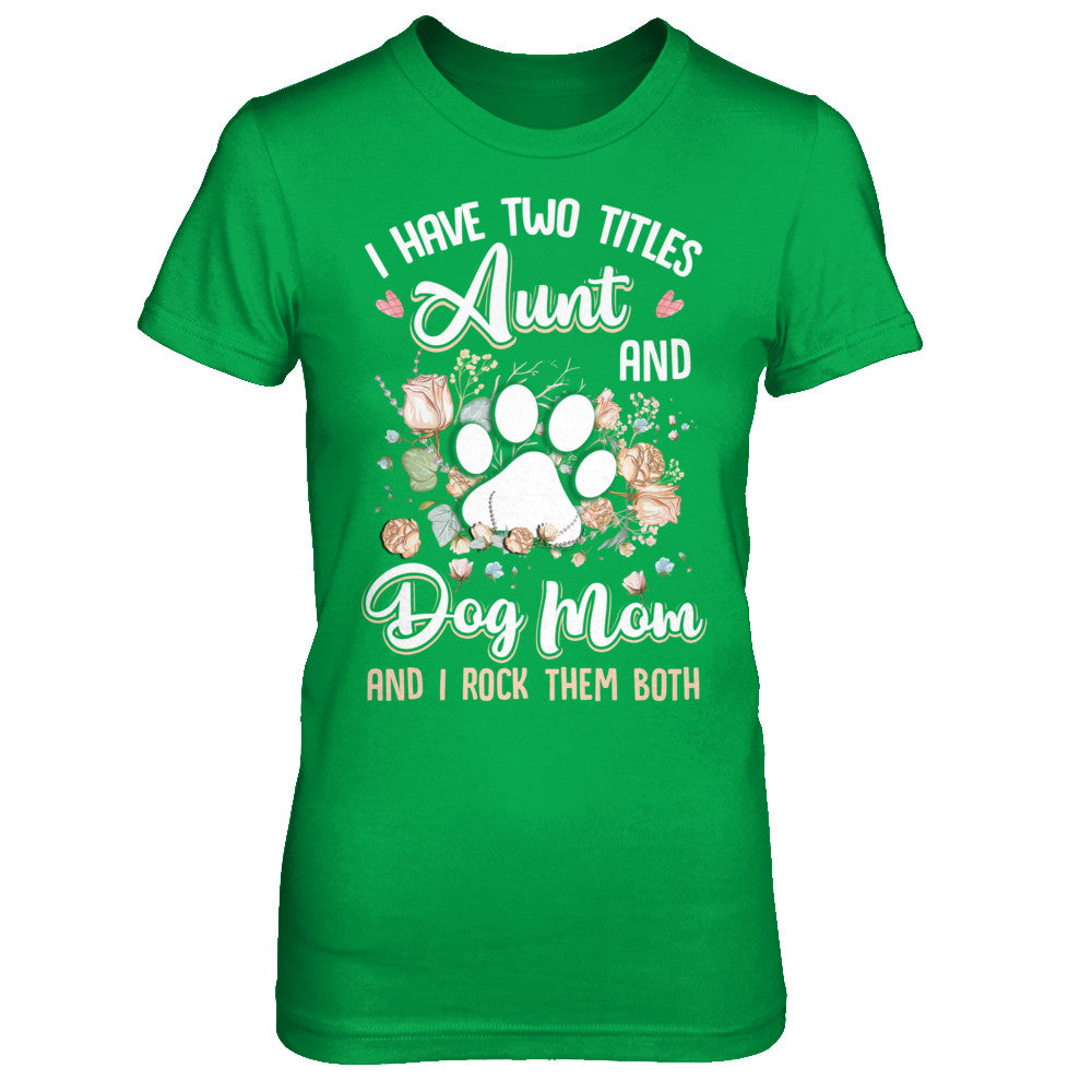 i have two titles aunt and dog mom