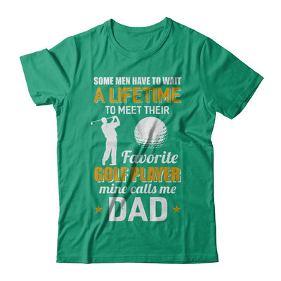 Funny My Favorite Golf Player Calls Me Dad T-Shirt & Hoodie | Teecentury.com