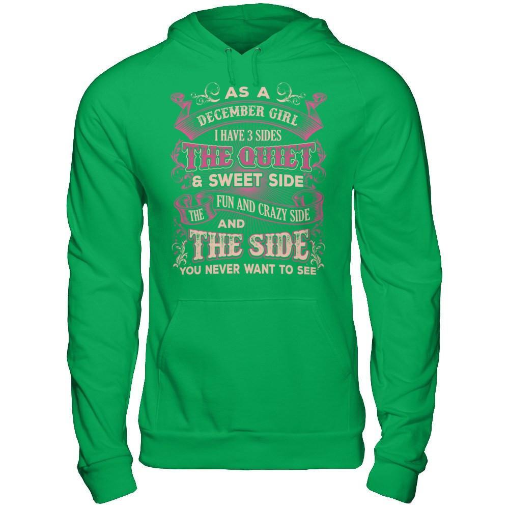 As A December Girl I Have 3 Sides Birthday Gift T-Shirt & Hoodie | Teecentury.com