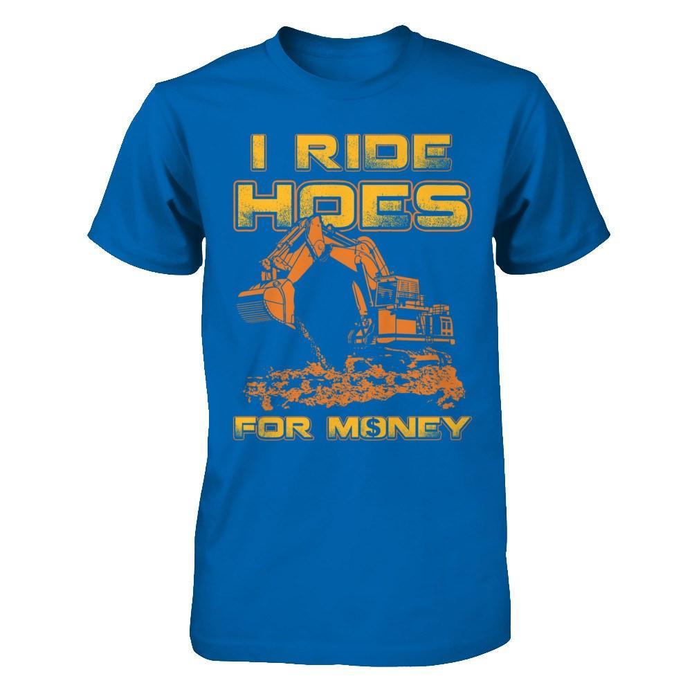 I Ride Hoes For Money T-Shirt & Hoodie | Teecentury.com