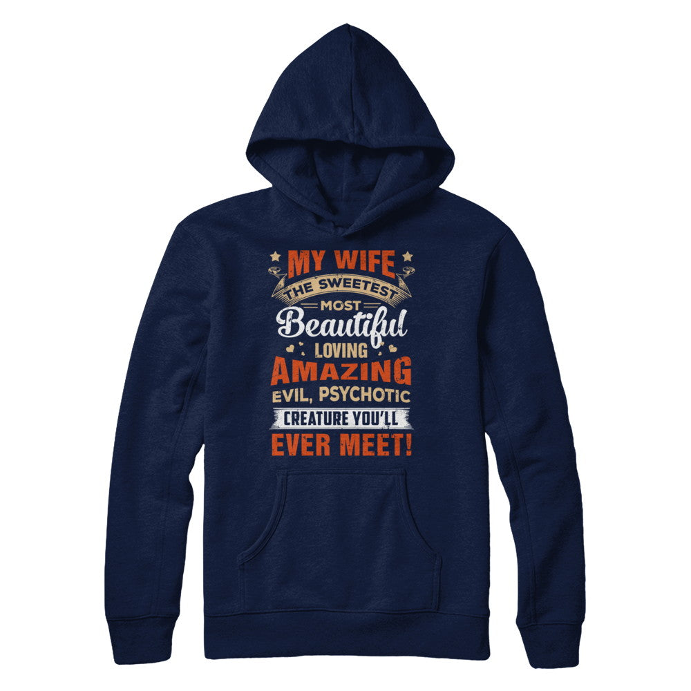 My Wife The Sweetest Most Beautiful Loving Amazing T-Shirt & Hoodie | Teecentury.com