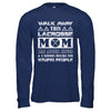 Walk Away This Lacrosse Mom Has Anger Issues T-Shirt & Hoodie | Teecentury.com