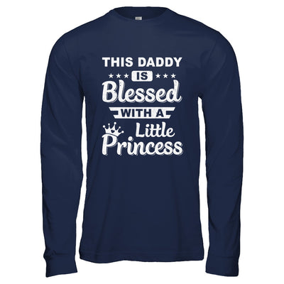 This Daddy Is Blessed With A Little Princess Fathers Day T-Shirt & Hoodie | Teecentury.com