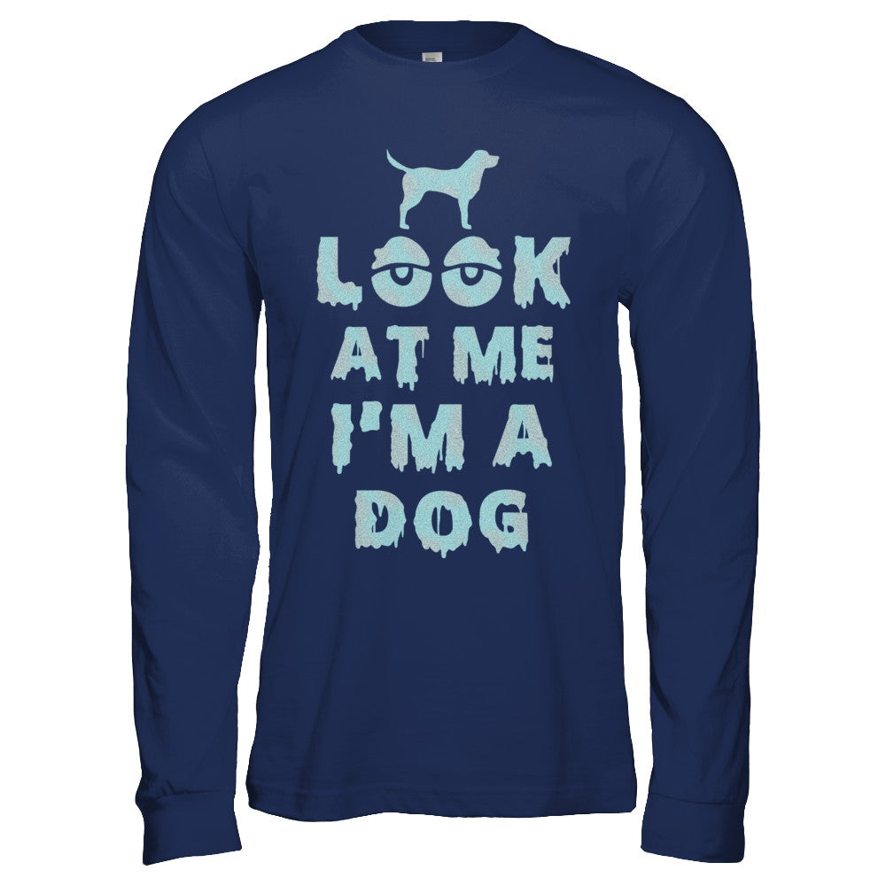 Look At Me I'm A Dog Halloween Costume T-Shirt & Hoodie | Teecentury.com