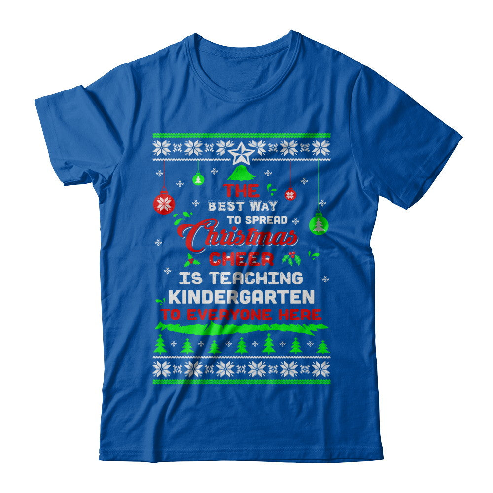 Teacher Christmas Cheer Teaching Kindergarten Everyone Sweater T-Shirt & Sweatshirt | Teecentury.com