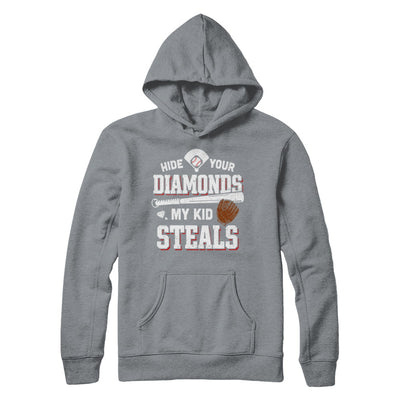 Hide Your Diamonds My Kid Steals Baseball T-Shirt & Hoodie | Teecentury.com