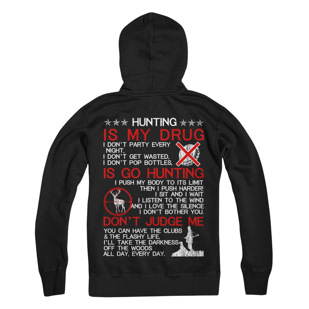 Hunting Is My Drug T-Shirt & Hoodie | Teecentury.com