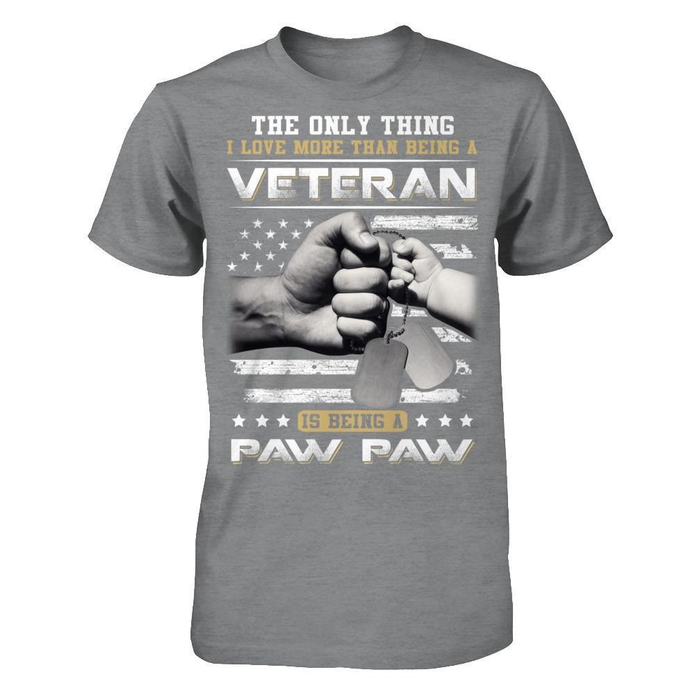 I Love More Than Being A Veteran Is Being A Paw Paw T-Shirt & Hoodie | Teecentury.com
