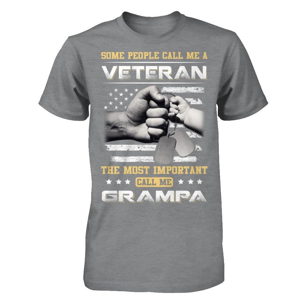 Some People Call Me Veteran The Most Important Call Me Grampa T-Shirt & Hoodie | Teecentury.com