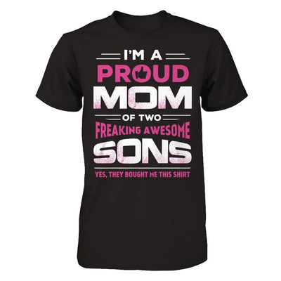 I'm Proud Mom Of Two Freaking Awesome Sons T-Shirt & Hoodie | Teecentury.com