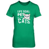 Life Goal Pet All The Cats T-Shirt & Tank Top | Teecentury.com