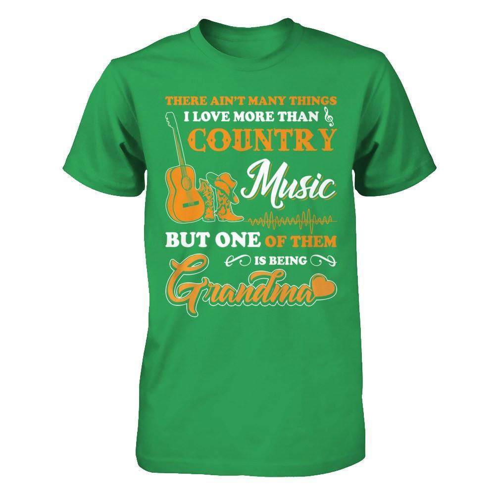 I Love More Than Country Music But One Of Them Is Being Grandma T-Shirt & Hoodie | Teecentury.com