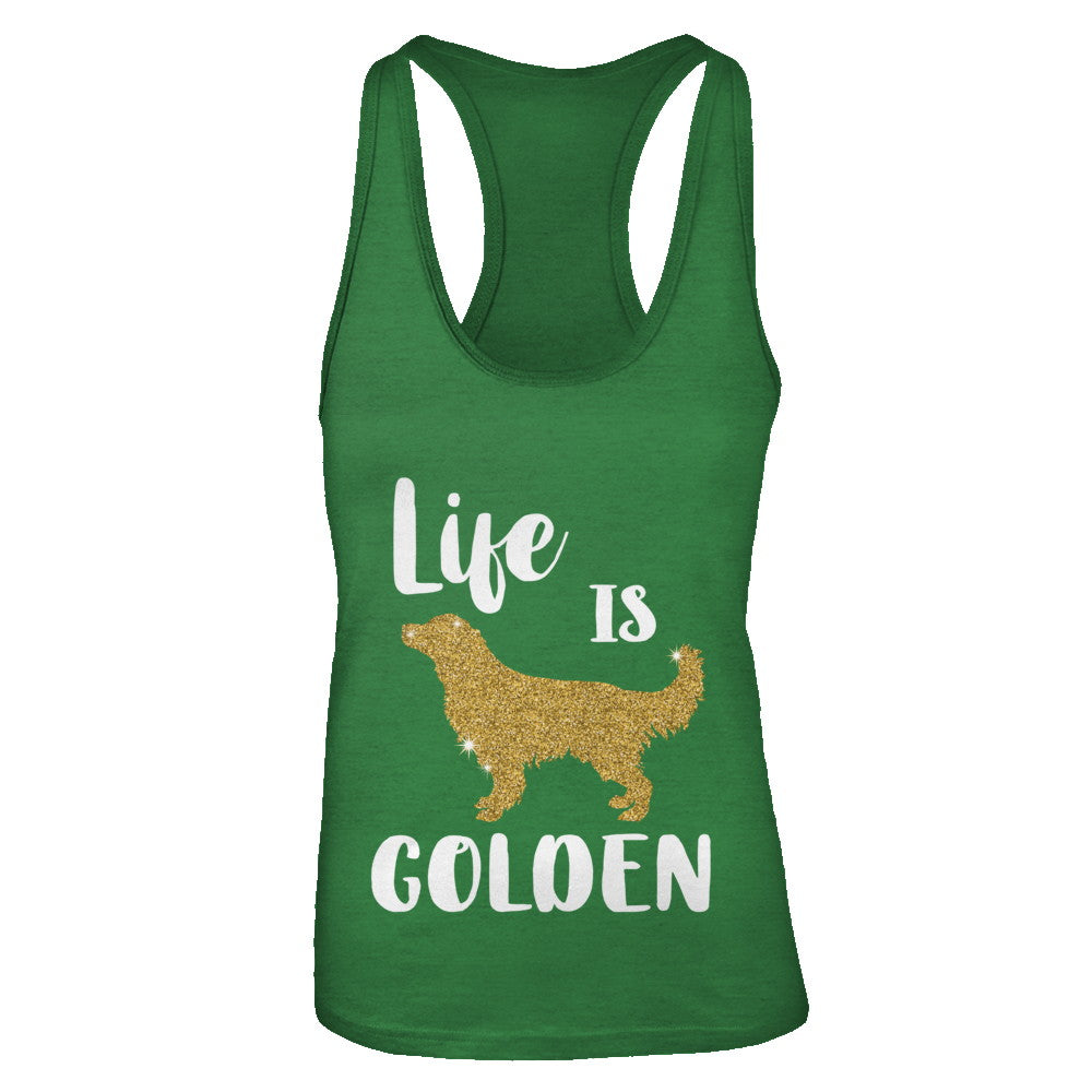 Life Is Golden Retriever T-Shirt & Tank Top | Teecentury.com