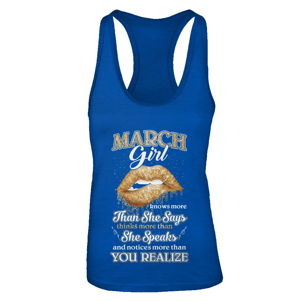 March Girl Knows More Than She Says Birthday Gift T-Shirt & Tank Top | Teecentury.com