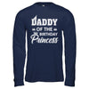 Daddy Of The Birthday Princess Fathers Day T-Shirt & Hoodie | Teecentury.com