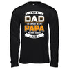 I Am A Dad And A Papa Nothing Scares Me T-Shirt & Hoodie | Teecentury.com