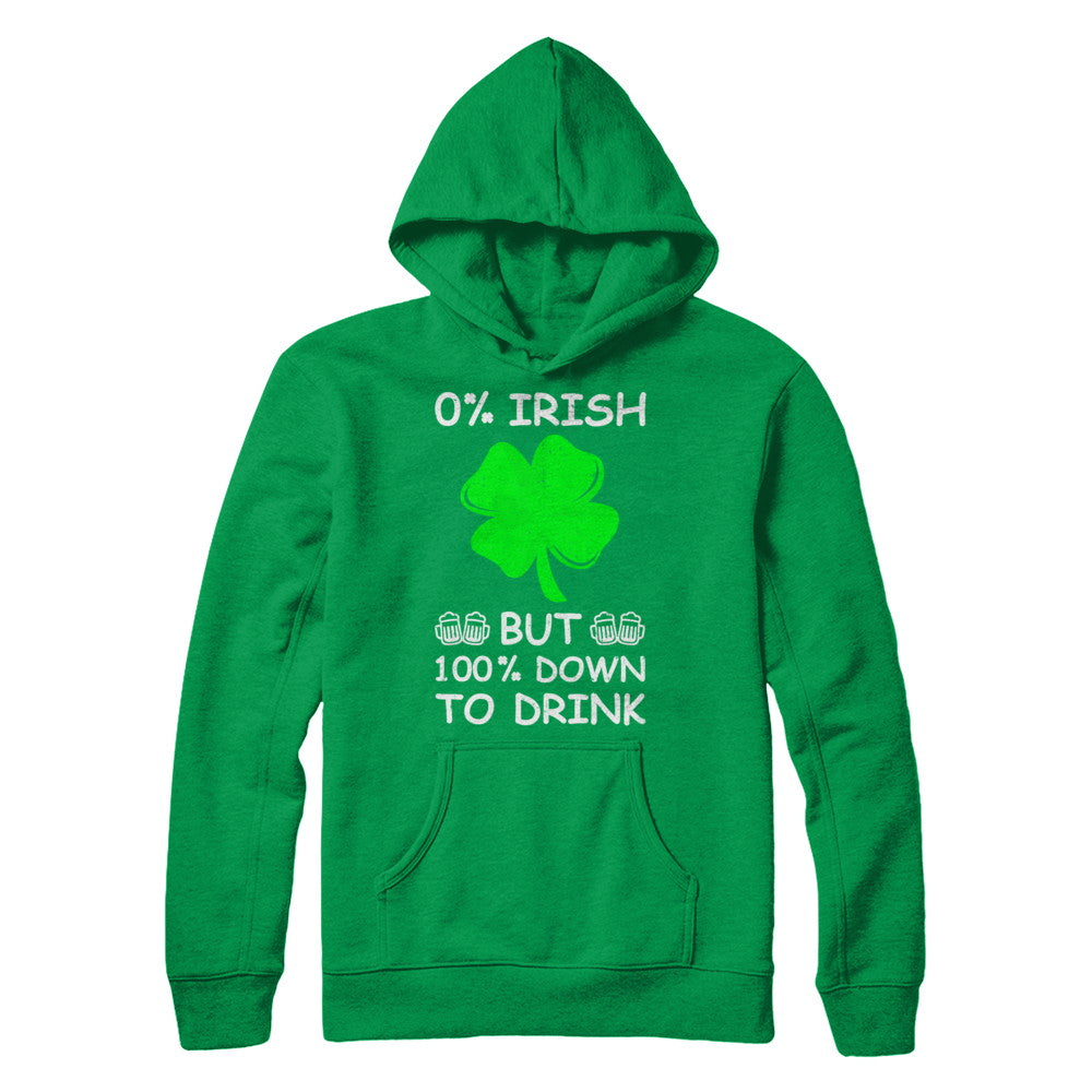 0% Irish 100% Down To Drink St Patrick's Day T-Shirt & Hoodie | Teecentury.com