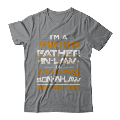 Proud Father-In-Law Of A Smartass Son-In-Law T-Shirt & Hoodie | Teecentury.com