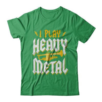 I Play Heavy Metal Trumpet Music Player T-Shirt & Hoodie | Teecentury.com