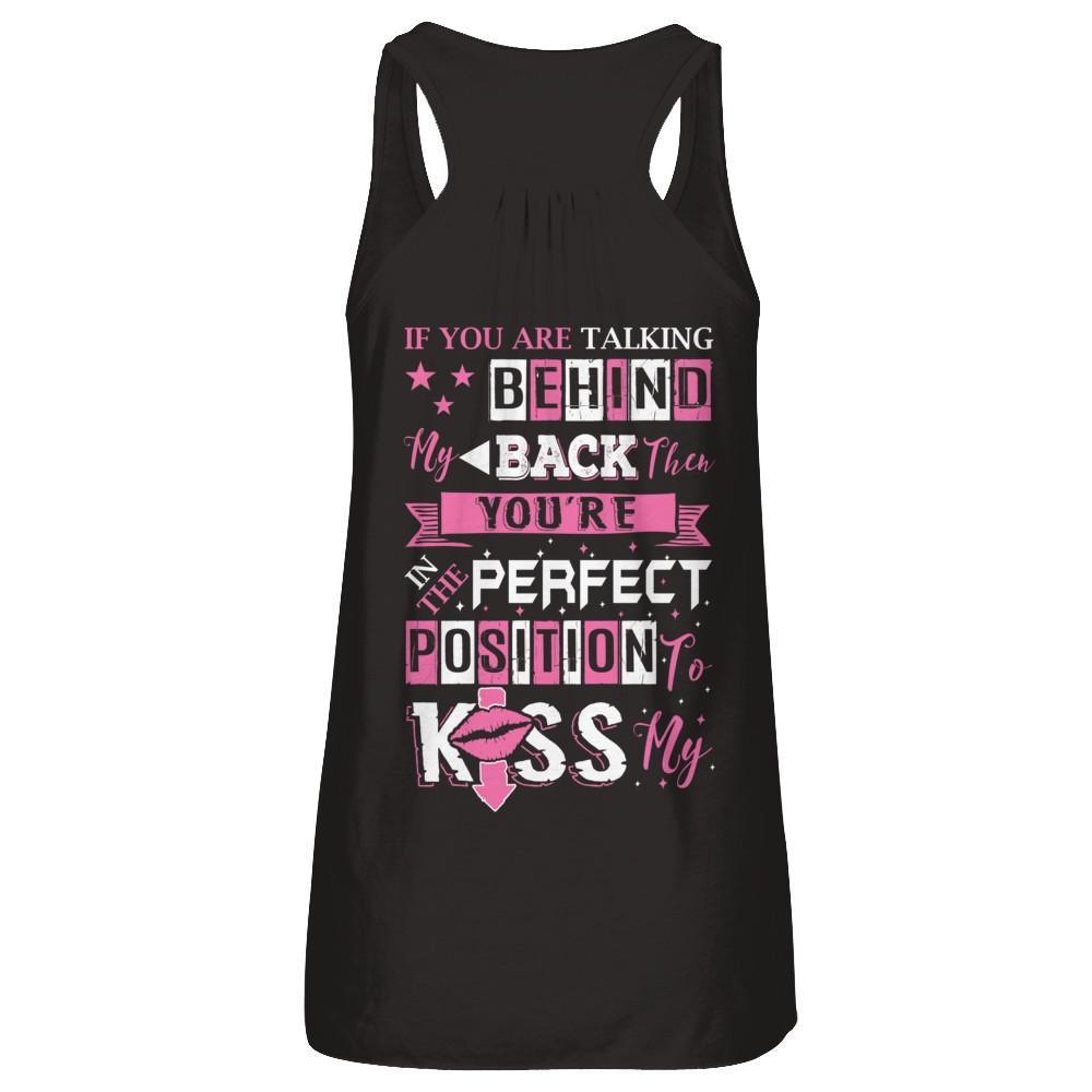 If You Are Talking Behind My Back T-Shirt & Hoodie | Teecentury.com