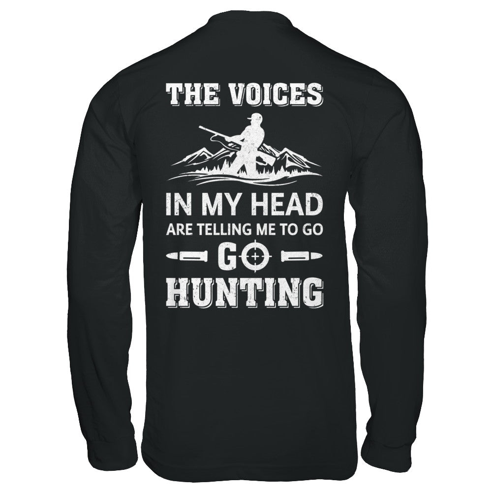 The Voices In My Head Are Telling Me To Go Hunting T-Shirt & Hoodie | Teecentury.com