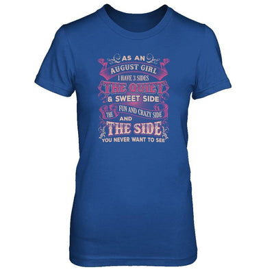 As An August Girl I Have 3 Sides Birthday Gift T-Shirt & Tank Top | Teecentury.com