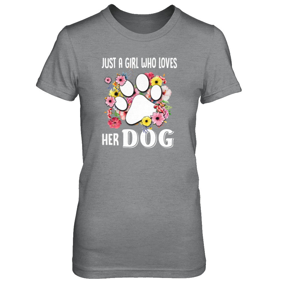 Just A Girl Who Loves Her Dog T-Shirt & Tank Top | Teecentury.com