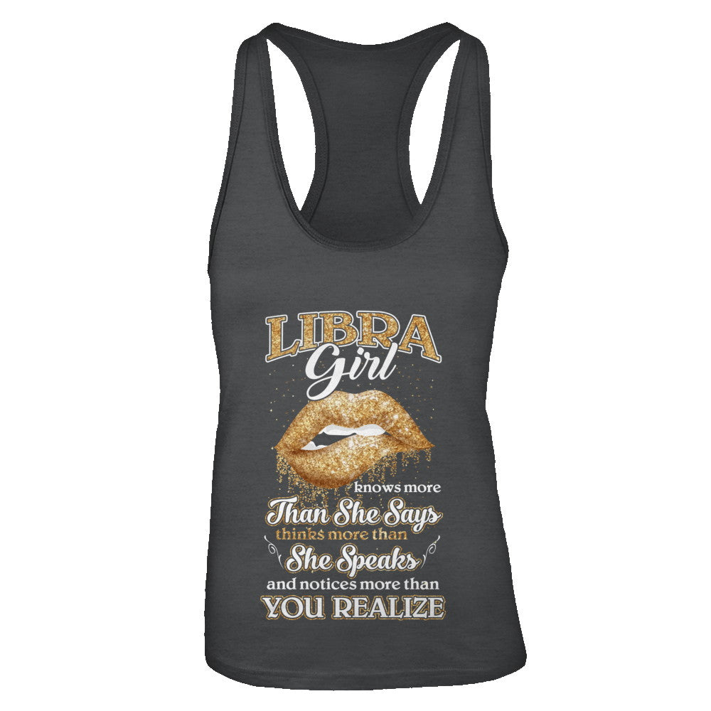 Libra Girl Knows More Than She Says September October Birthday T-Shirt & Tank Top | Teecentury.com