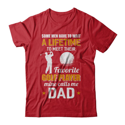 Funny My Favorite Golf Player Calls Me Dad T-Shirt & Hoodie | Teecentury.com
