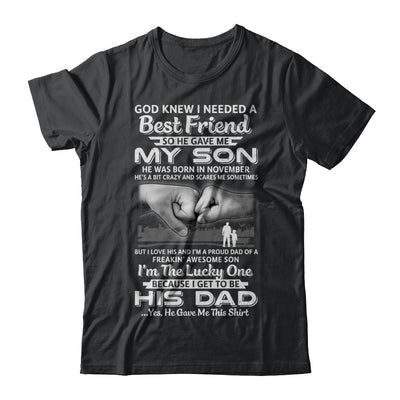 I Needed A Best Friend He Gave Me My Son November Dad T-Shirt & Hoodie | Teecentury.com